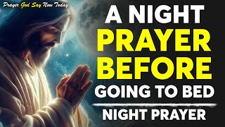 A Night Prayer Before Going to Bed  A Powerful Bedtime Prayer Before Sleep  Bless My Sleep  Lord [upl. by Asabi]