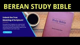 A NEW TRANSLATION Ecosystem  The BEREAN STUDY BIBLE Literal Interlinear and Annotated Bible [upl. by Foss]