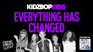 KIDZ BOP Kids  Everything Has Changed KIDZ BOP 25 [upl. by Moor]