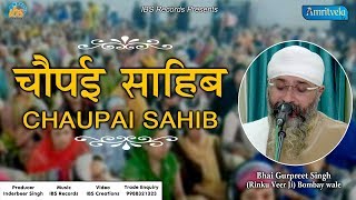 Chaupai Sahib  Sangat Roopi  Bhai Gurpreet Singh Rinku veer Ji Bombay Wale  28 Oct 2017 [upl. by Twelve211]