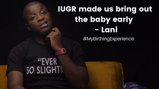 IUGR MADE US BRING OUT THE BABY EARLY  My Birthing Experience Episode 18 [upl. by Shelly]