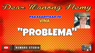 Dear Manong Nemy  ILOCANO DRAMA  Story of Vina  quotPROBLEMAquot [upl. by Ximenes]