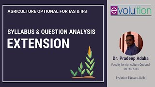 Agriculture Optional for IAS amp IFS  Syllabus Analysis  Part2 Extension [upl. by Nath313]