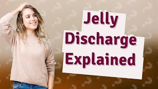 Is it normal to have jelly like discharge after conception [upl. by Morrill]