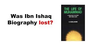 Was the biography of Ibn Ishaq lost  Response to Rob Christian [upl. by Votaw]