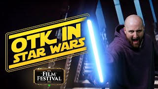 OTK in Star Wars  OTK Film Festival Submission [upl. by Annibo]