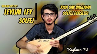 Leylim Ley Solfej  Kısa Sap Bağlama LEYLİM LEY Solfej ve Bağlama Dersi [upl. by Luisa]