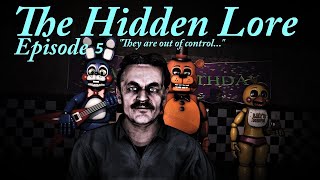 SFM FNaF Five Nights at Freddys The Hidden Lore Episode 5 [upl. by Anelim]