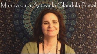 MANTRA PARA ACTIVAR LA GLANDULA PINEAL [upl. by Eul181]