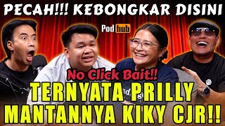 OMG‼️ PRILLY MANTAN PERTAMA KIKI CJR🤣 Media Gak Tau‼️  NO CLICK BAIT💯 PODHUB [upl. by Sommers237]