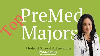 What is the Best Premed Major for Medical School Admissions  MedEdits [upl. by Craven]