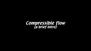 Compressible flow Fluid Mechanics 18 [upl. by Revilo]