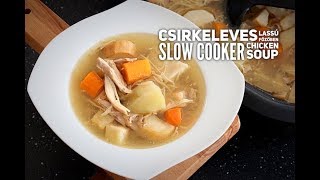 Csirke leves lassú főzőben Slow cooker chicken [upl. by Joachima]