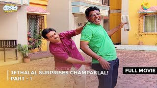 Jethalal Surprises Champaklal IFULL MOVIE Part 1  Taarak Mehta Ka Ooltah Chashmah Ep 1507 to 1509 [upl. by Armington]