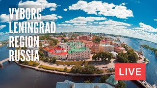 VYBORG The Town On A Border of Finland in Leningrad Region Russia LIVE [upl. by Erdman]