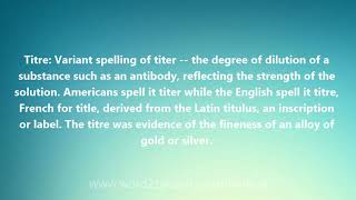 Titre  Medical Meaning and Pronunciation [upl. by Yonina874]