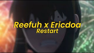 Reefuh x Ericdoa  restart Slowed  Reverb [upl. by Niwri]