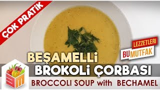 Beşamelli Brokoli Çorbası  Pratik Yemek Tarifleri [upl. by Kara-Lynn]