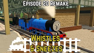 Whistles amp Sneezes Remake  BTWF Remake  Thomas Episode 20 [upl. by Etnasa]