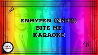 KARAOKE  ENHYPEN 엔하이픈  BITE ME [upl. by Aivad749]