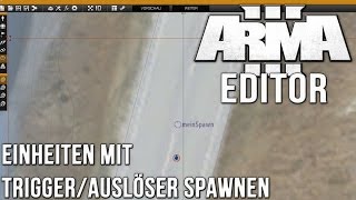 ArmA 3 Editor Tutorial  Einheiten mit TriggerAuslöser spawnen German [upl. by Eenram]