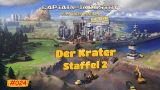 Die neue Kupferverarbeitung 🔹 Der Krater 🔹 S02E24 🔹 Captain of Industry 🔹 Gameplay 🔹 Deutsch 🔹 [upl. by Juditha623]