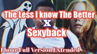 The Less I know The better x sexyback Full Version 1 hour version [upl. by Kin]