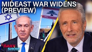 Jon Stewart on Israel Lebanon amp The Widening Mideast War PREVIEW  The Daily Show [upl. by Anialem894]