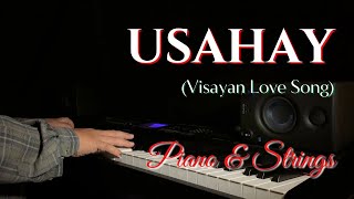 Usahay with lyrics  Visayan Love Song  Piano amp Strings [upl. by Audres]