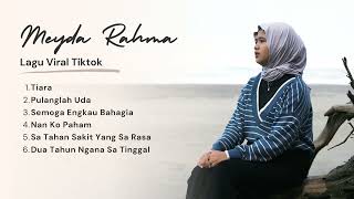 Meyda Rahma  Tiara  Nan Ko Paham  Semoga Engkau Bahagia  Full Album Official Release [upl. by Ailehs272]