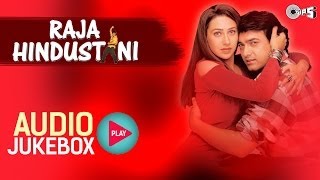 Raja Hindustani I Jukebox I Aamir Khan Karisma Kapoor  NadeemShravan  Sameer  90s Hindi Song [upl. by Gavini336]