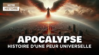 Apocalypse et fin du monde  Histoire de la crainte la plus universelle  Documentaire  AT [upl. by Benil]