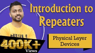 Lec10 Repeaters in Computer Networks  Physical layer devices [upl. by Ylrbmik]