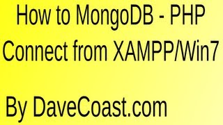 How to MongoDB  PHP Connect from XAMPP in Windows 7  HD Video Tutorial [upl. by Pollard]