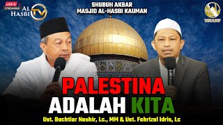 🔴 UST BACHTIAR NASIR amp UST FAHRIZAL IDRIS  PALESTINA ADALAH KITA  MASJID AL HASBI KAUMAN [upl. by Leirum]