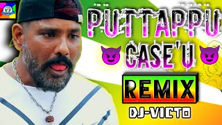 Puttappu Caseu  Andaurutti 5  Gana Balamurugan  Rowdy Song  Dj Remix  djvicto [upl. by Asillem]