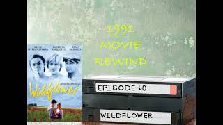 Wildflower  1991 Movie Rewind  Episode 60 [upl. by Nylissej]