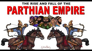 Who were the Parthians Rise and Fall of the Parthian Empire [upl. by Conlee]