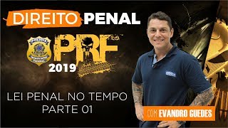 Direito Penal para PRF 2019  Lei Penal no Tempo  Parte 01  Evandro Guedes  AlfaCon [upl. by Aryaz]