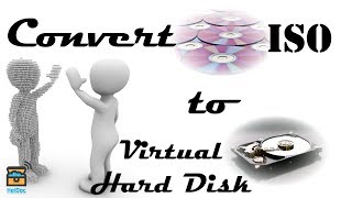 Convert ISO to Virtual Hard Disk [upl. by Kalikow]