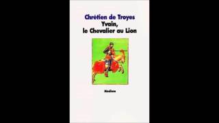 chrétien de troyes Yvain le chevalier au lion chapitre 13 [upl. by Ahsilahk]