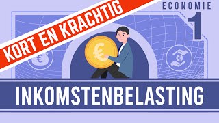 ECONOMIE KORT amp KRACHTIG inkomstenbelasting [upl. by Imeon318]