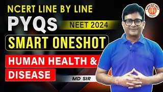 HUMAN HEALTH AND DISEASE CLASS 12 ONE SHOT  NCERT LINE BY LINE AND PYQS  NEET 2024  BY MD SIR [upl. by Guyer]