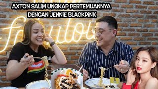 DIGENGGESIN PIJEH LAISSTI AXTON SALIM UNGKAP PERTEMUANNYA DENGAN JENNIE BLACKPINK [upl. by Einehpets]