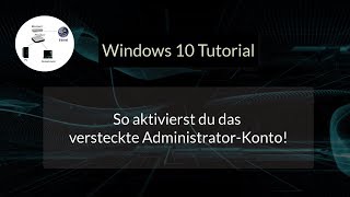 So aktivierst du das versteckte Windows 10 Administrator Konto Verborgenes Adminkonto nutzen [upl. by Lynnet]