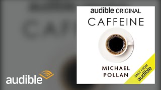 Caffeine by Michael Pollan Audiobook  Chapter 1  Audible [upl. by Knitter]