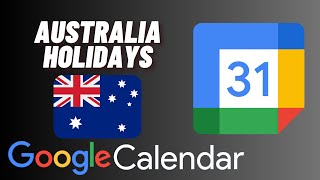 How to Add Australia Holidays to Google Calendar [upl. by Aneeg373]