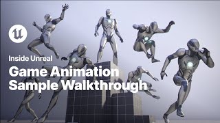 Game Animation Sample Walkthrough  Inside Unreal [upl. by Price]