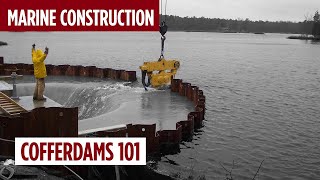 Cofferdams Uses Types Construction and Removal  Marine Construction Series 4 [upl. by Ajiram919]