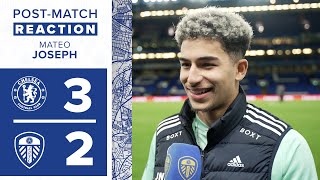 “Our fans were unbelievable”  Mateo Joseph  Chelsea 32 Leeds United [upl. by Marta]